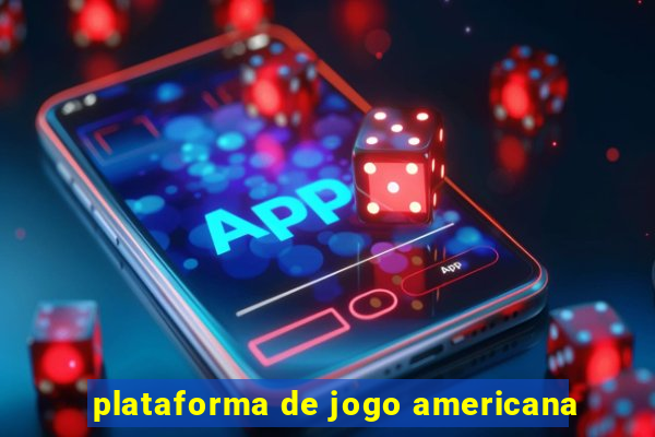 plataforma de jogo americana